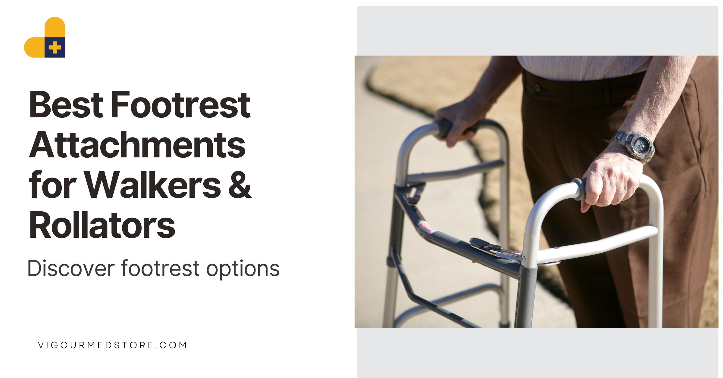 Best Rollator With Footrest Attachments for Walkers & Wheelchairs: A Complete Buyer’s Guide