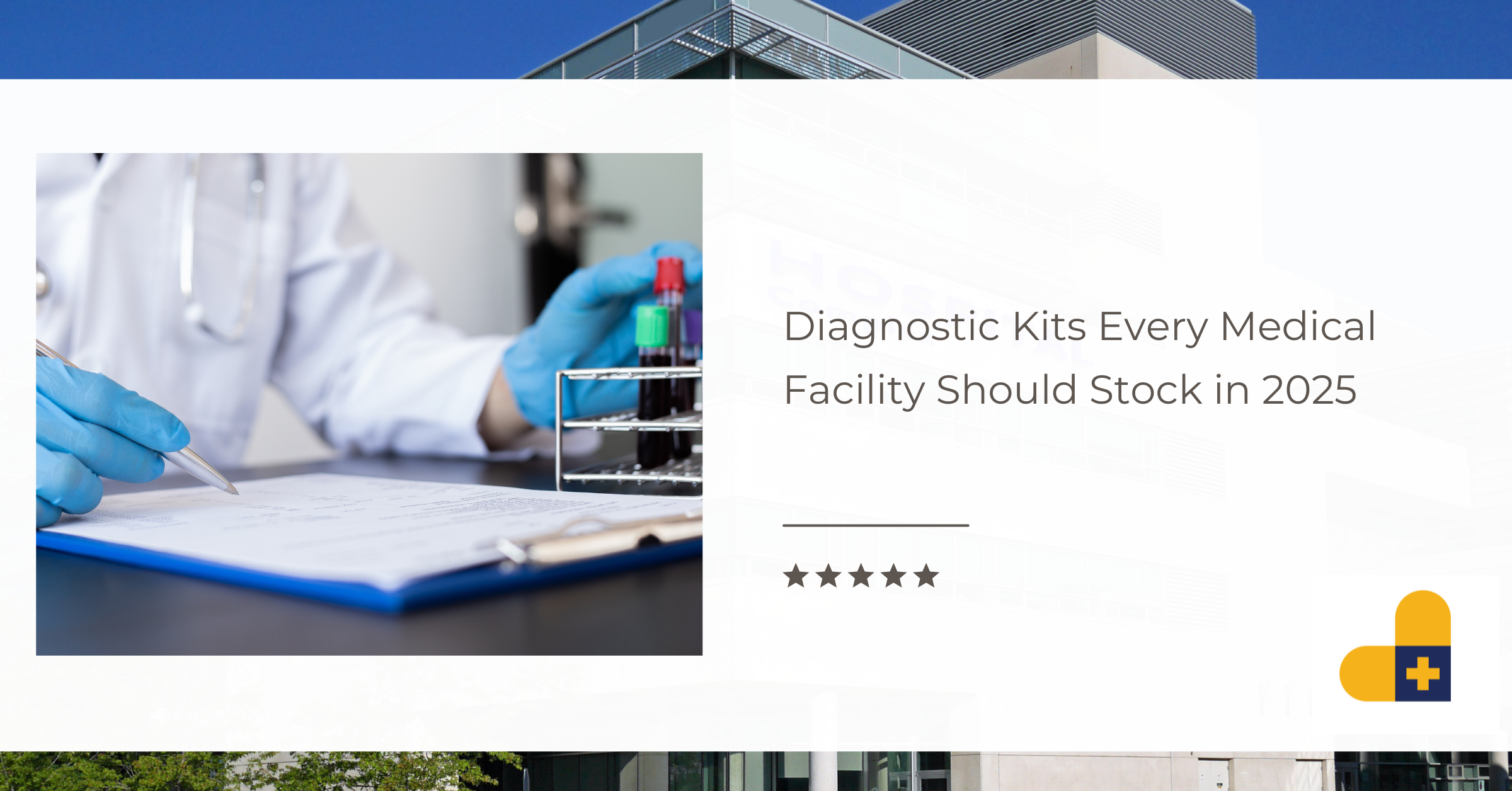 Diagnostic Kits Every Medical Facility Should Stock in 2025