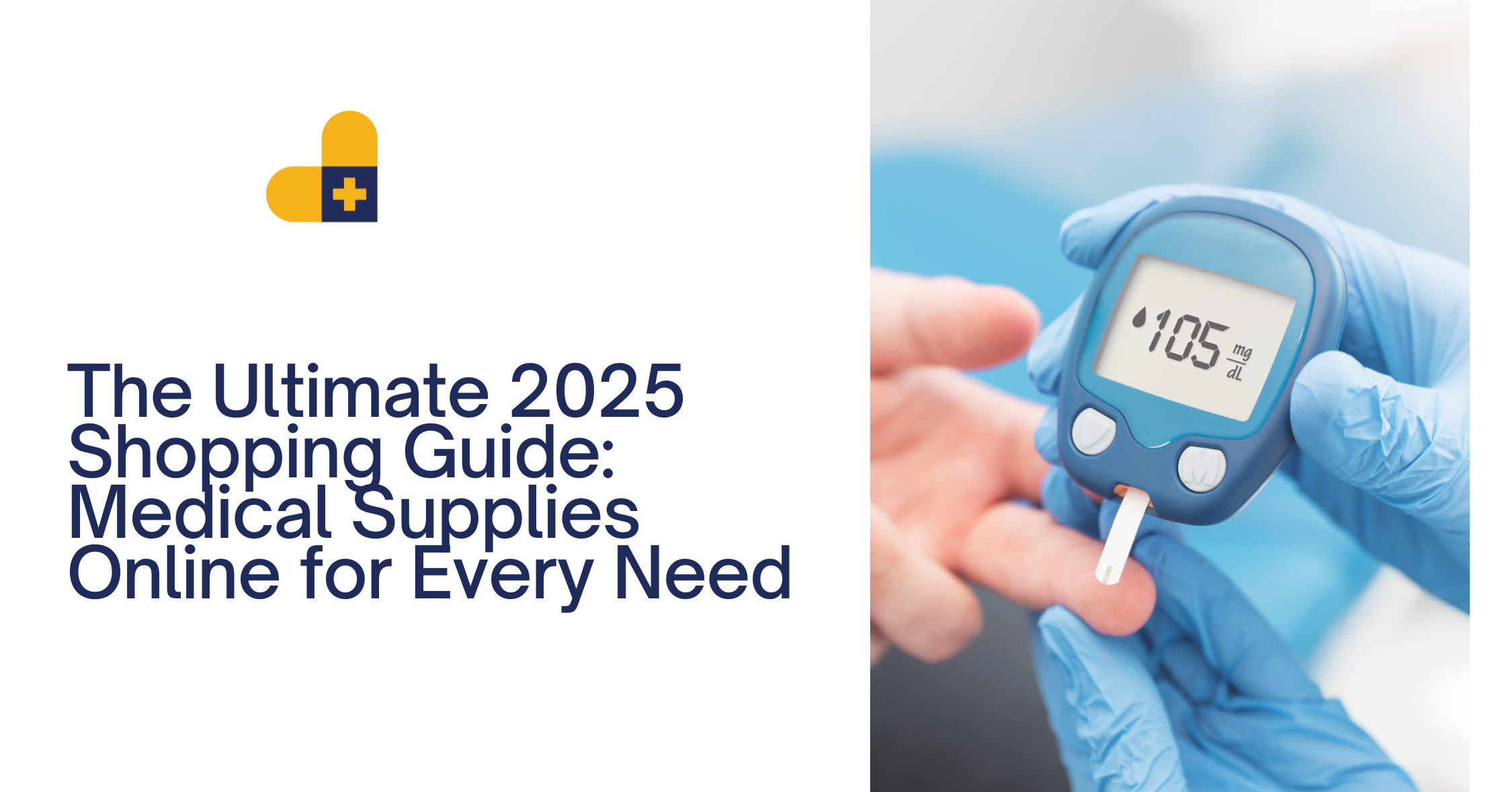 The Ultimate 2025 Shopping Guide: Medical Supplies Online for Every Need