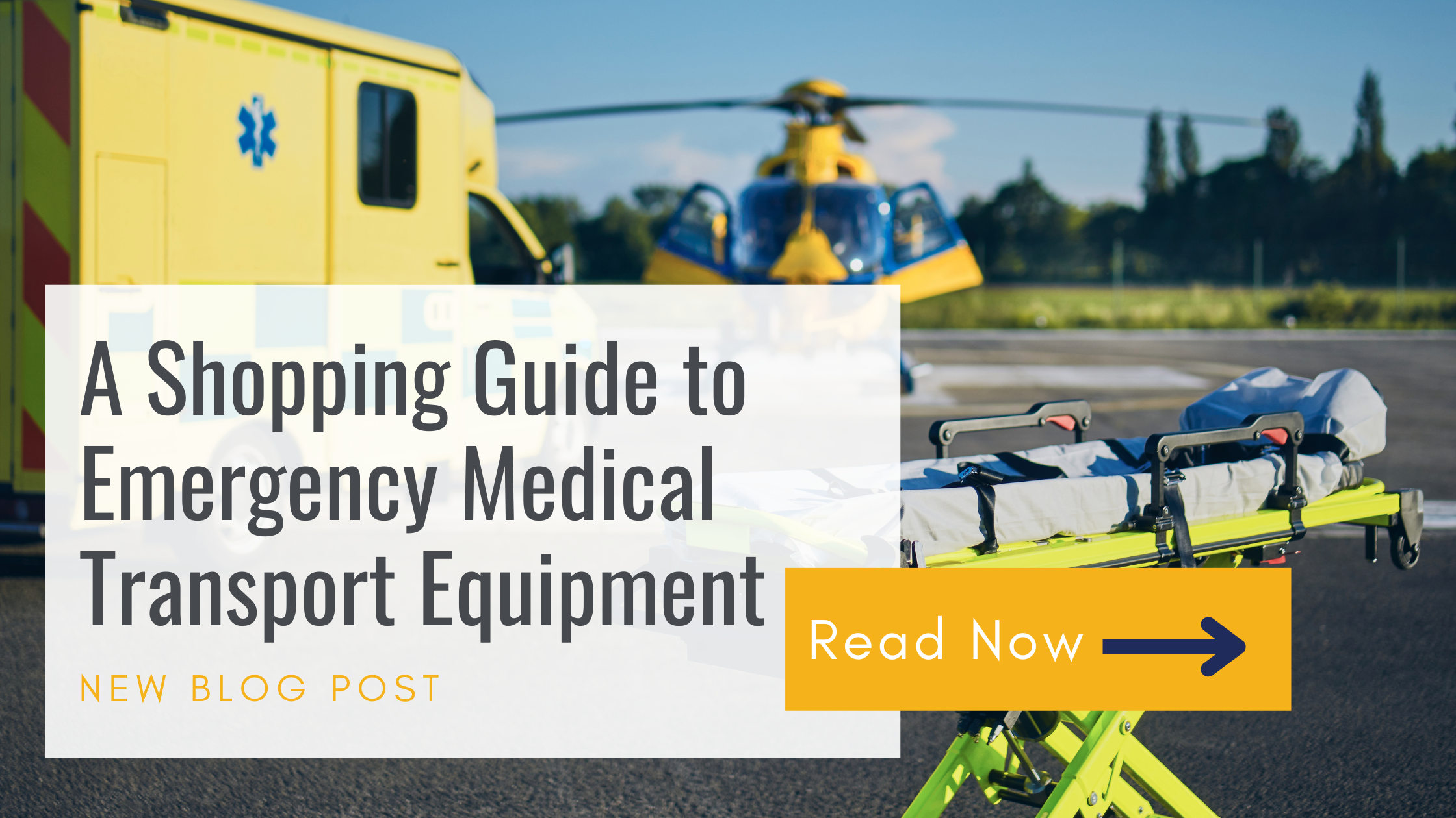 A Shopping Guide to Emergency Medical Transport Equipment