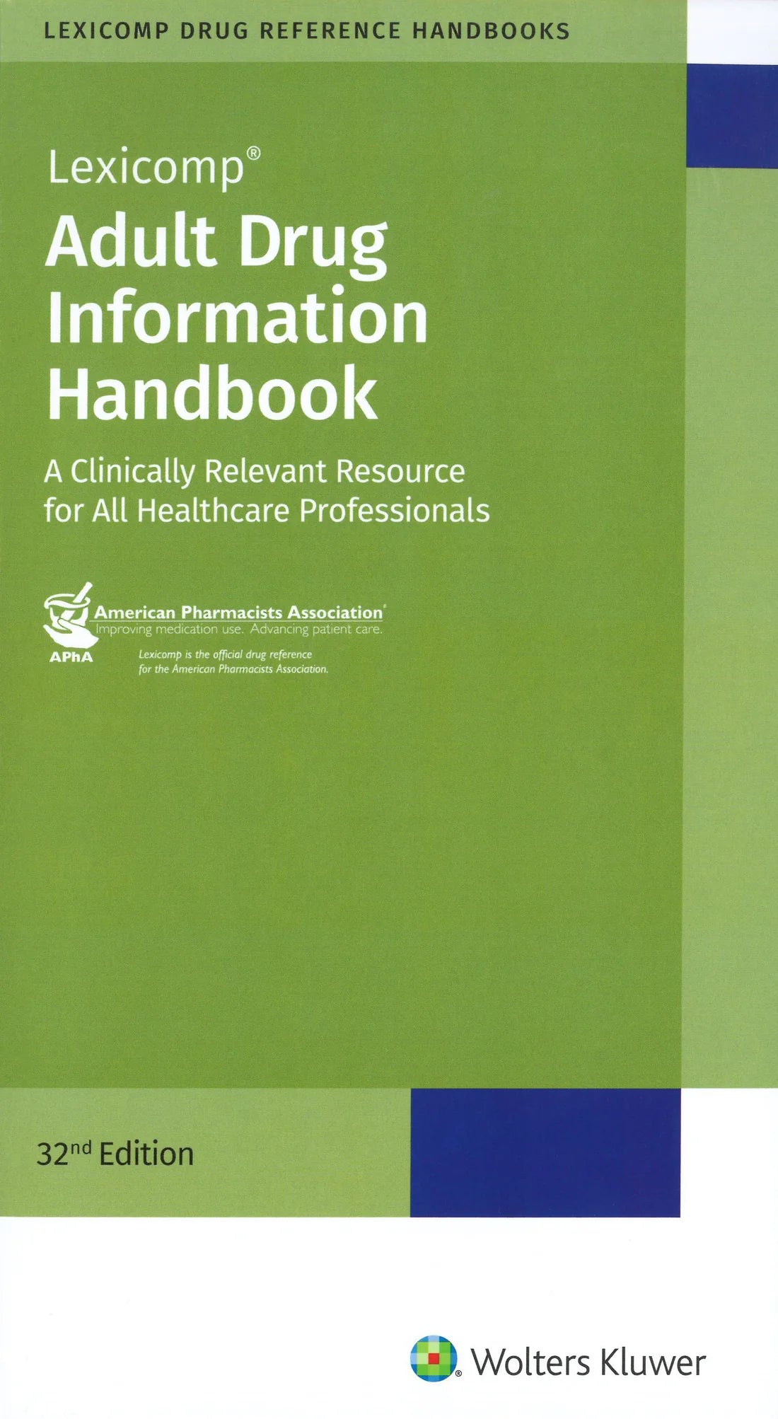 Apothecary Products-27910 The Drug Information Handbook - 32nd Edition