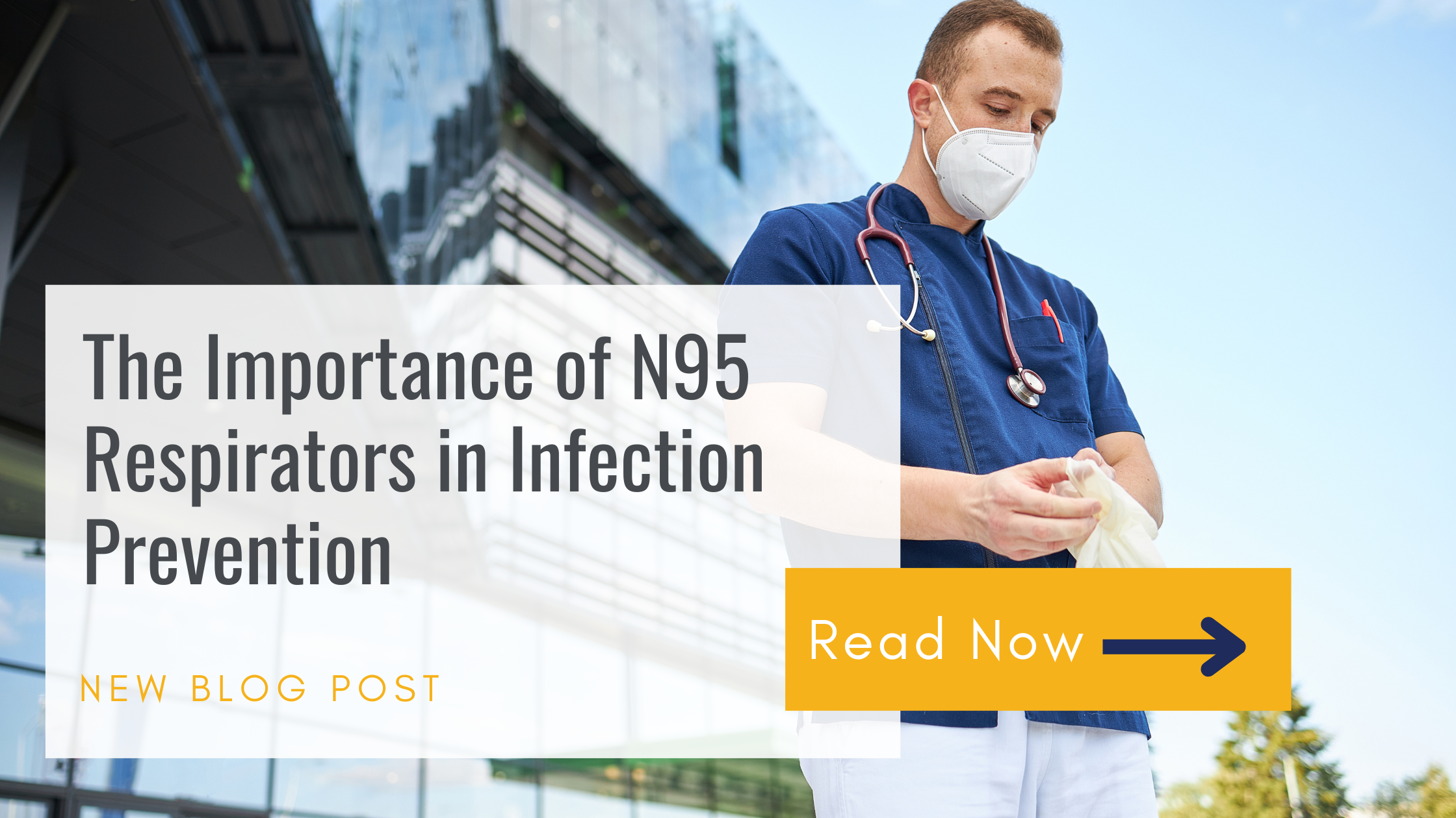 The Importance of N95 Respirators in Infection Prevention